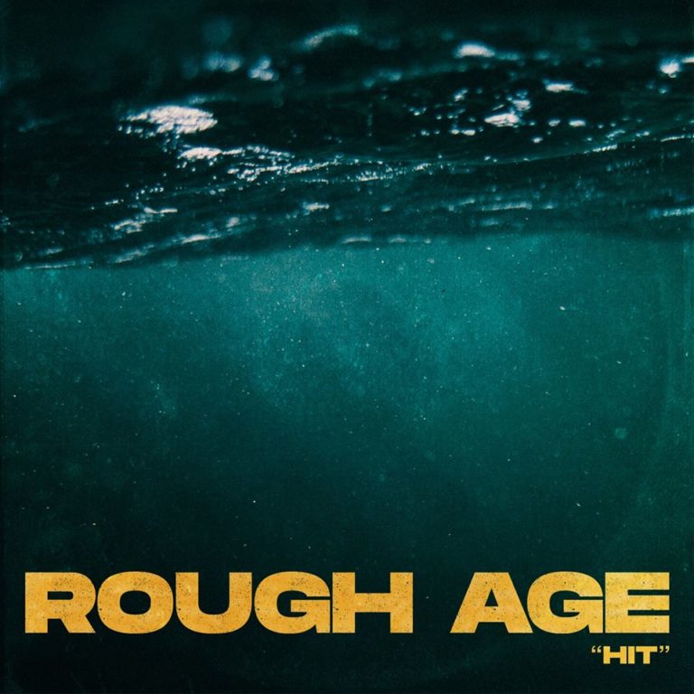 Rough Age - "Hit"